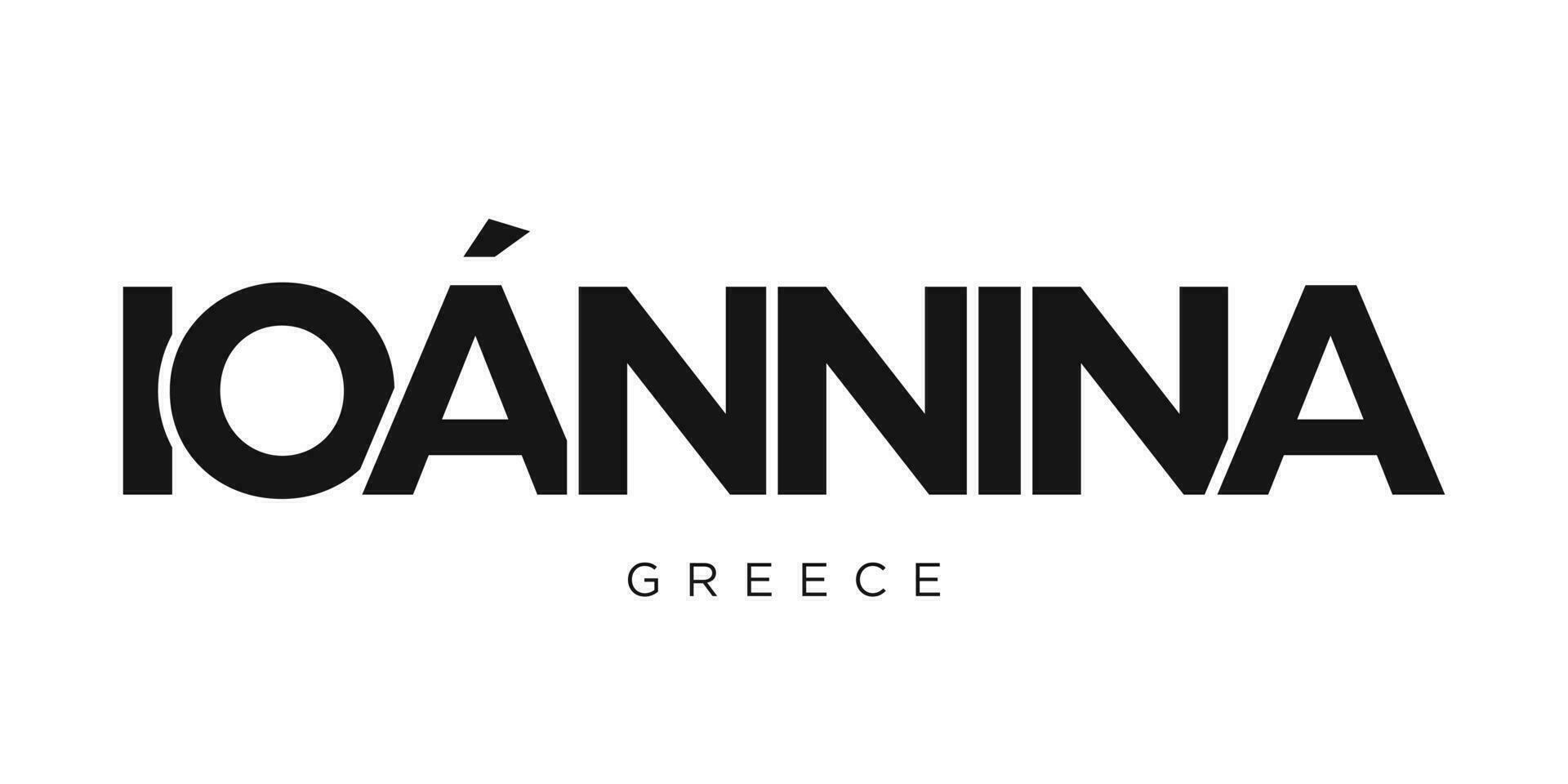 Ioannina in the Greece emblem. The design features a geometric style, vector illustration with bold typography in a modern font. The graphic slogan lettering.