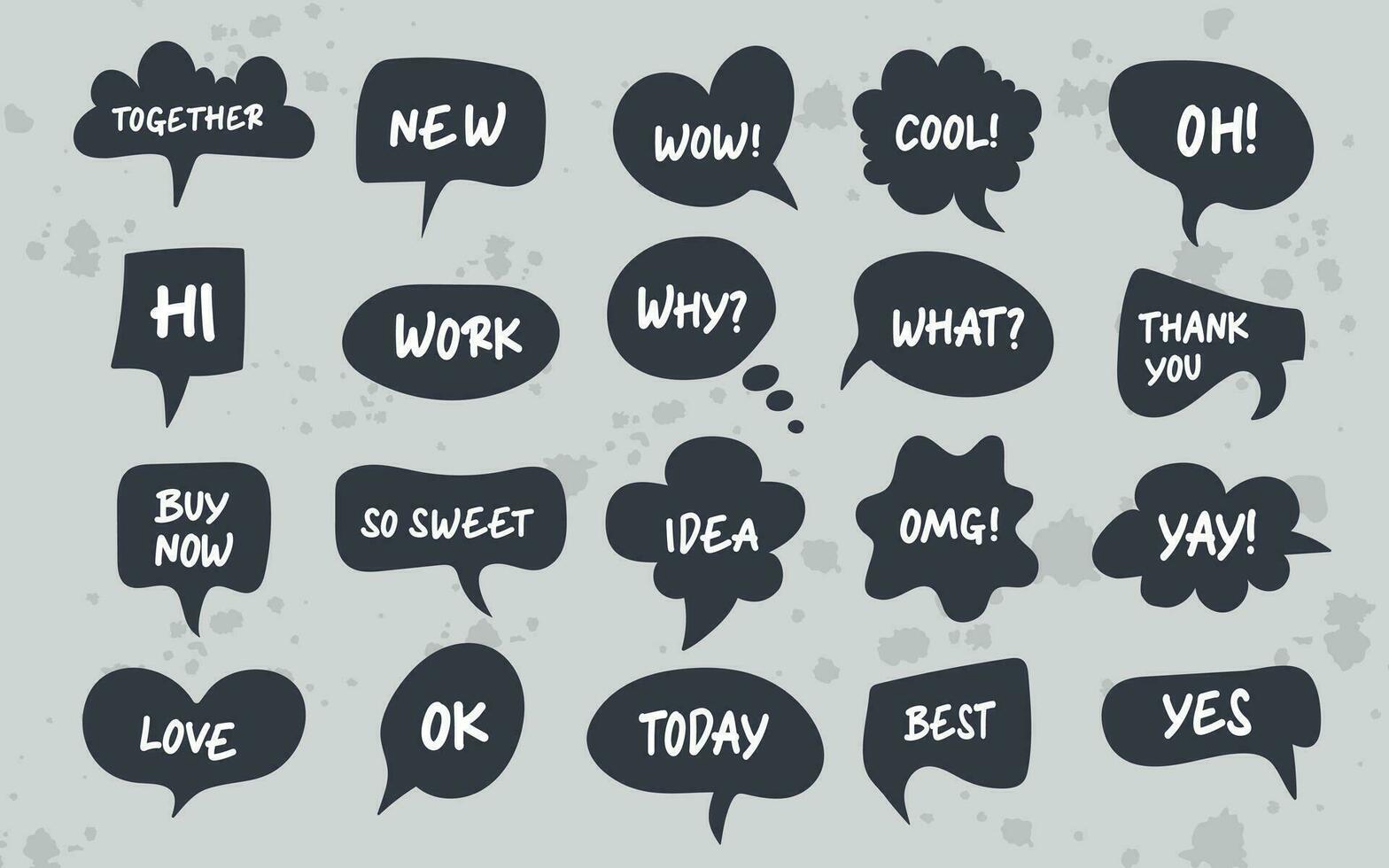 Hand drawn set of speech bubbles with handwritten short phrases. Vector illustration on a gray background.