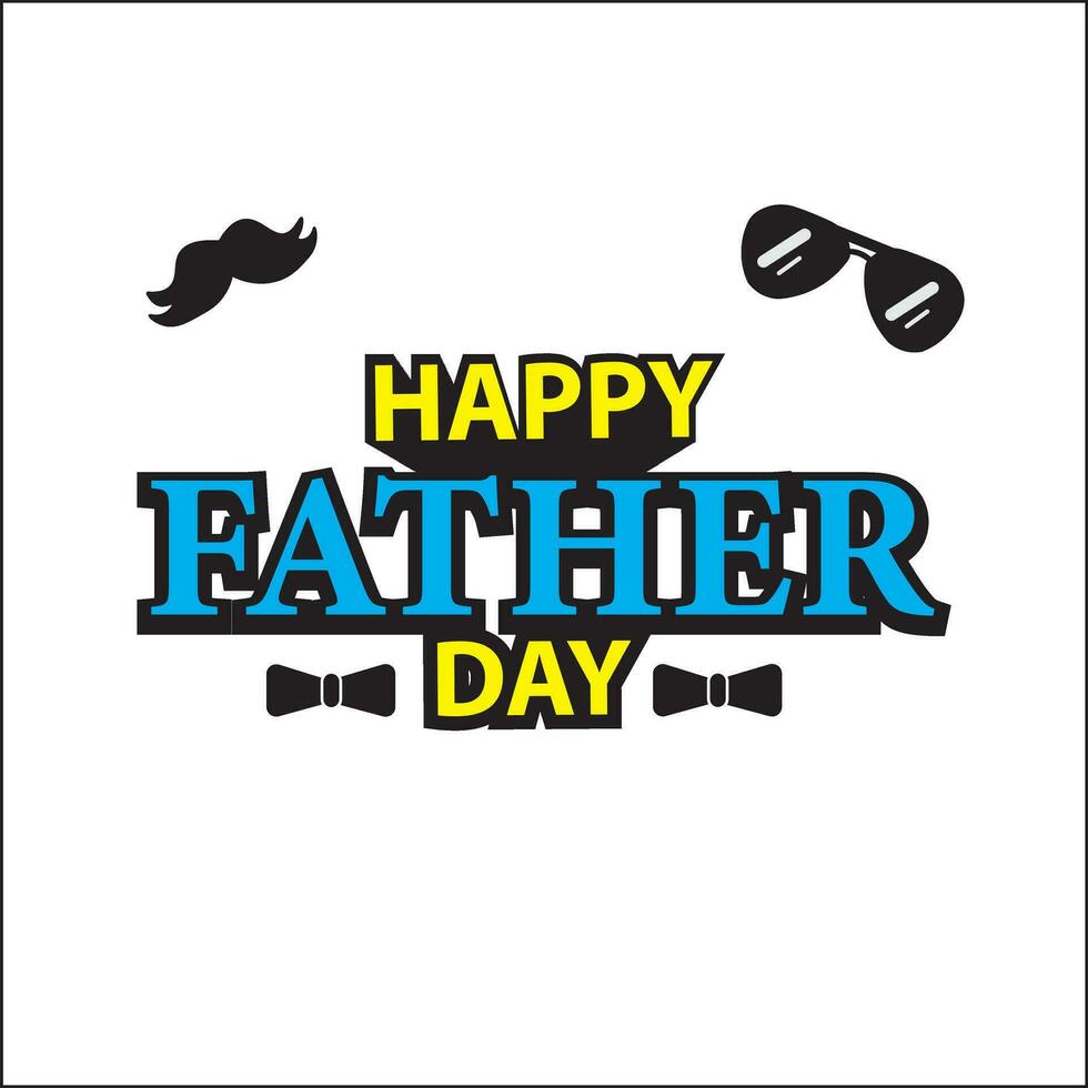 happy father's day illustration vector design with hat,mustache,and bow tie. suitable for logos, icons, concepts, posters, advertisements, companies, t-shirt designs, stickers, websites, concepts.