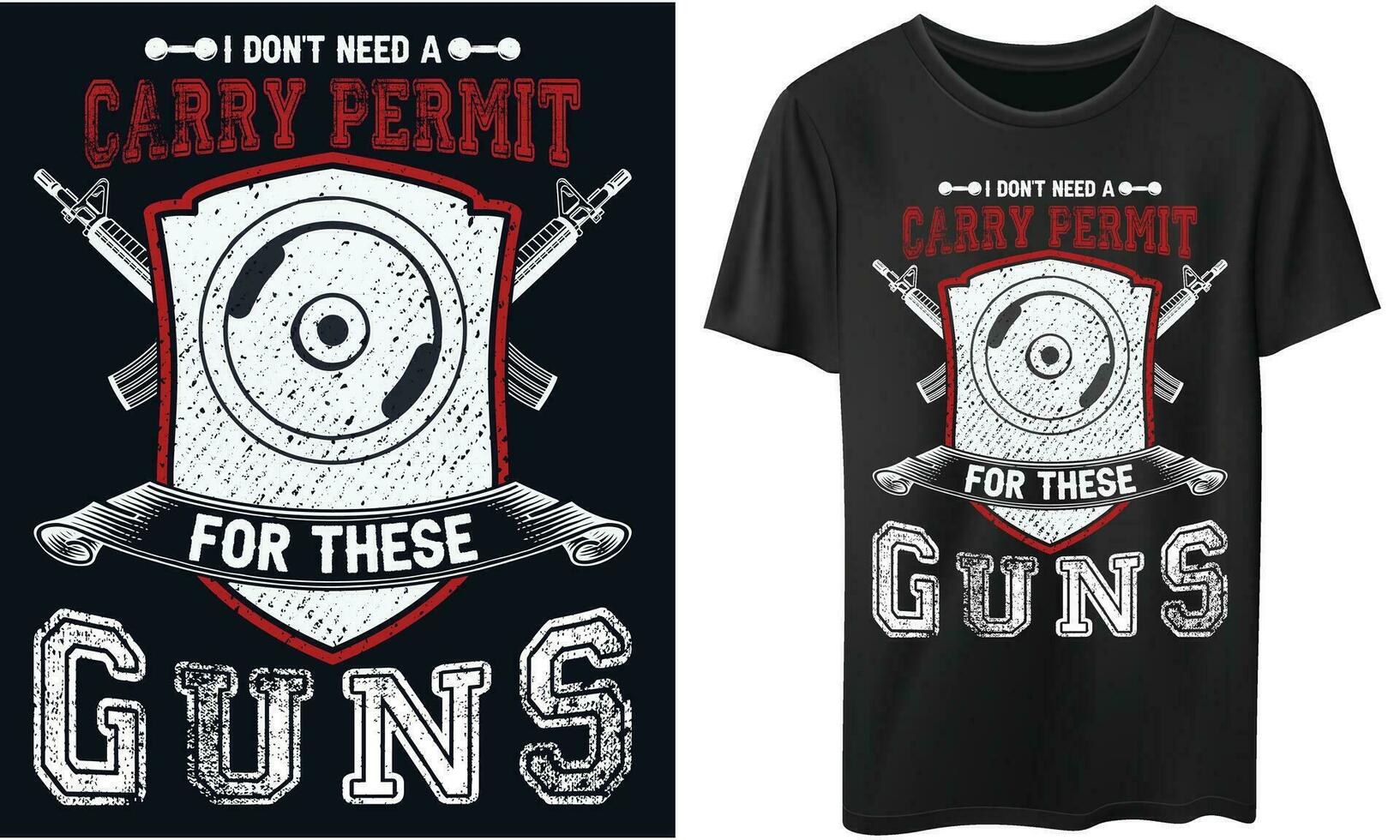 I DON T NEED A CARRY PERMIT FOR THESE GUNS Gym Fitness t-shirts Design vector