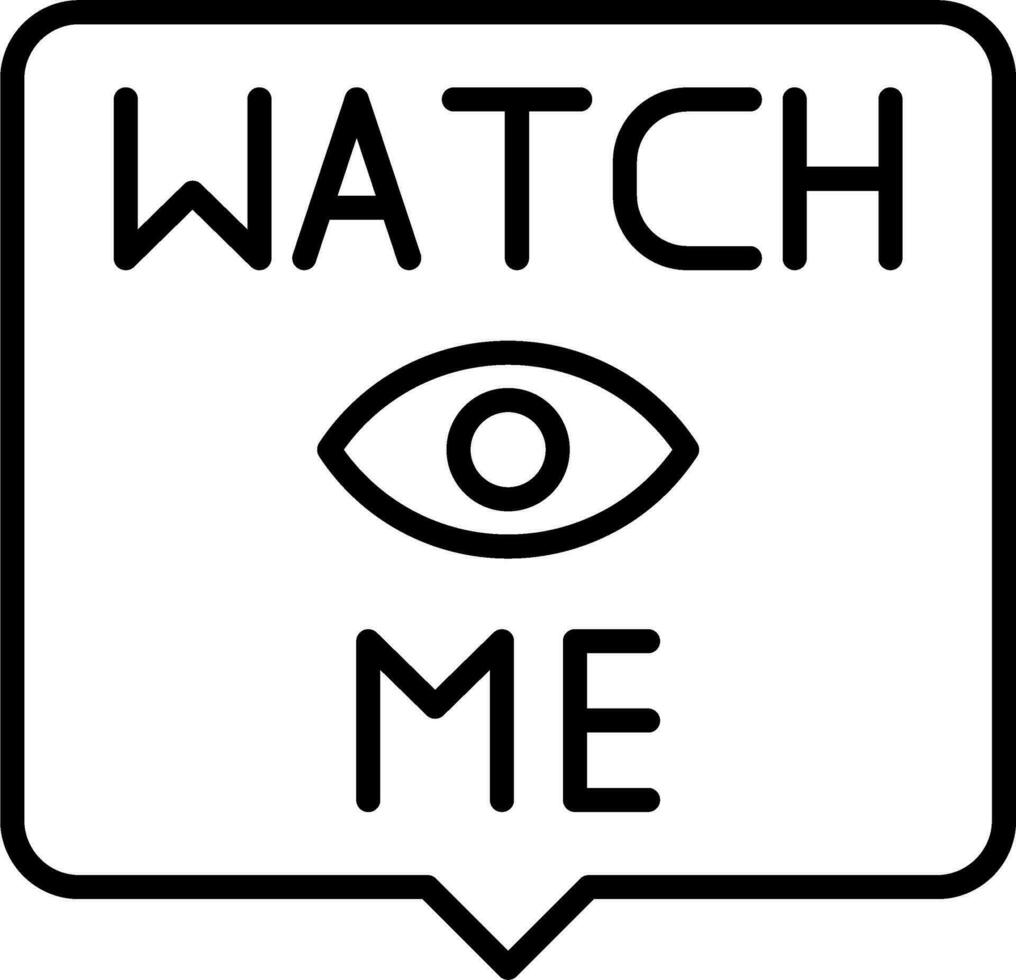 Watch Me Vector Icon