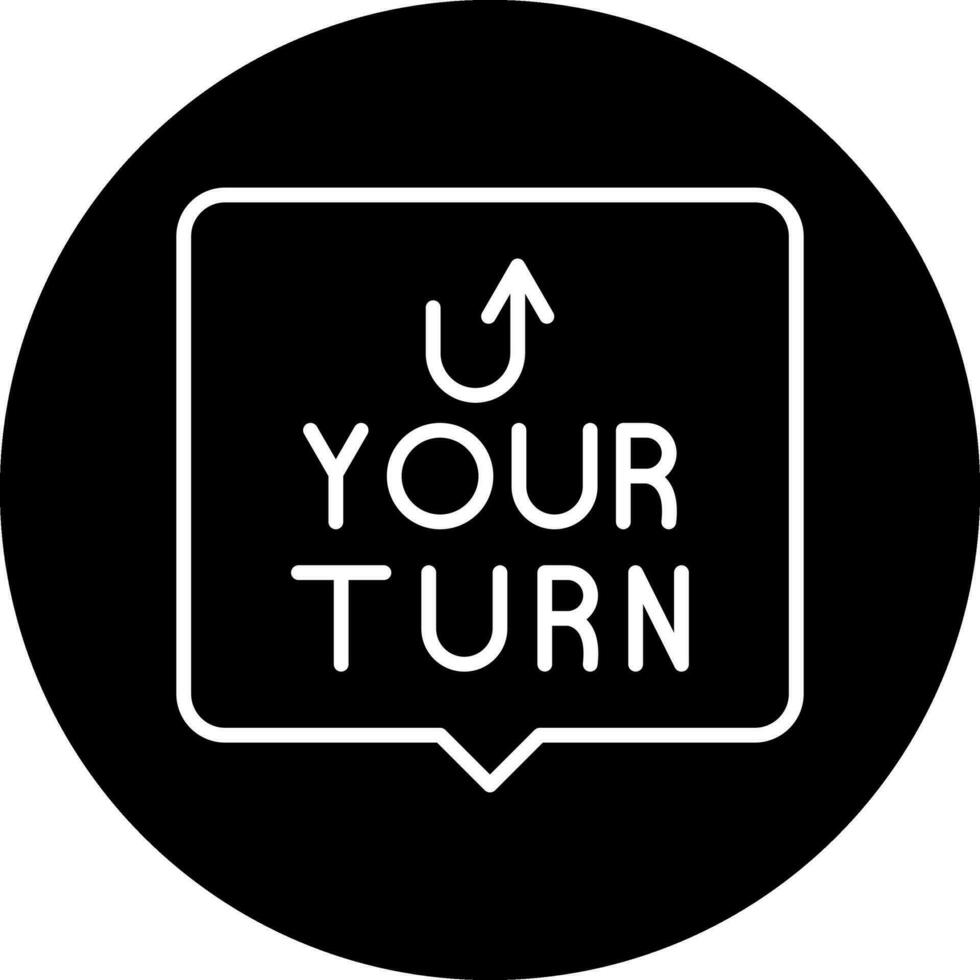 Your Turn Vector Icon