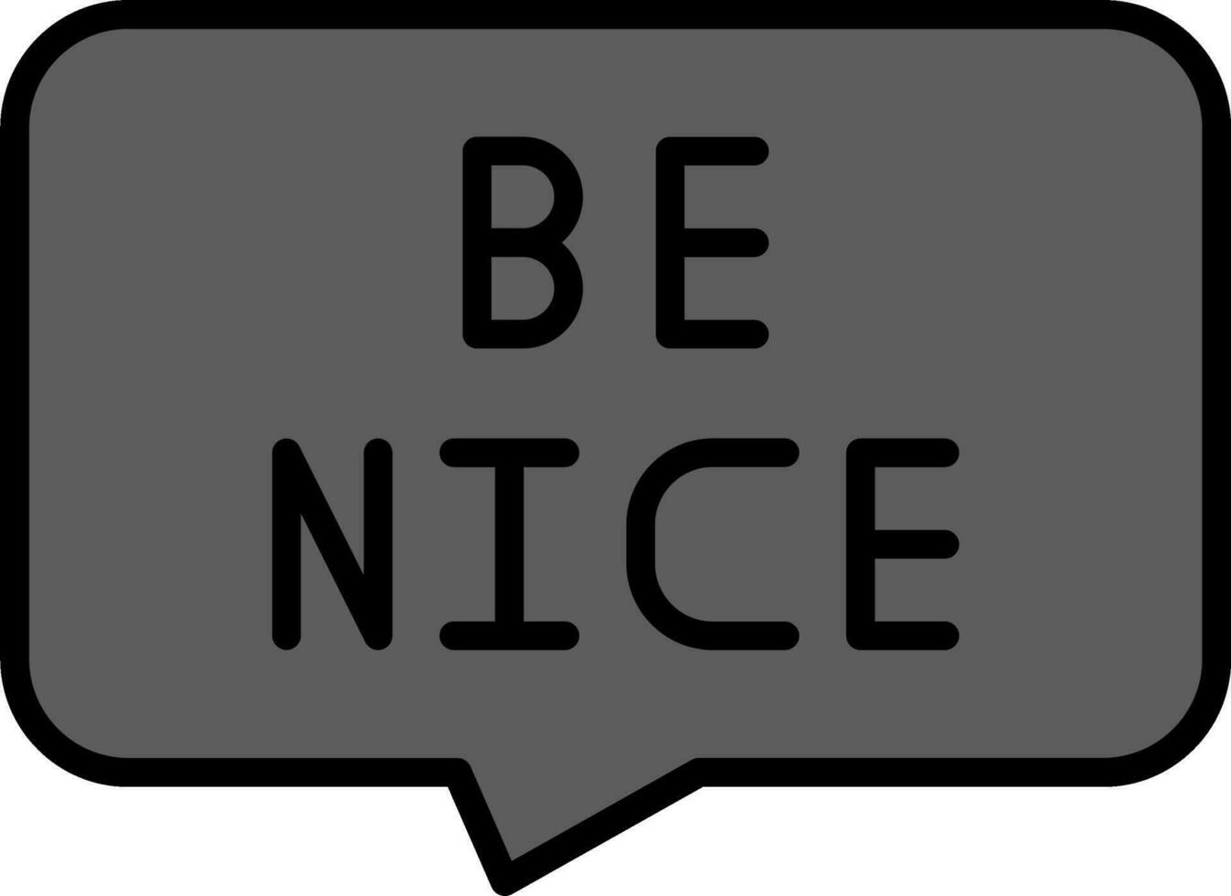 Be Nice Vector Icon