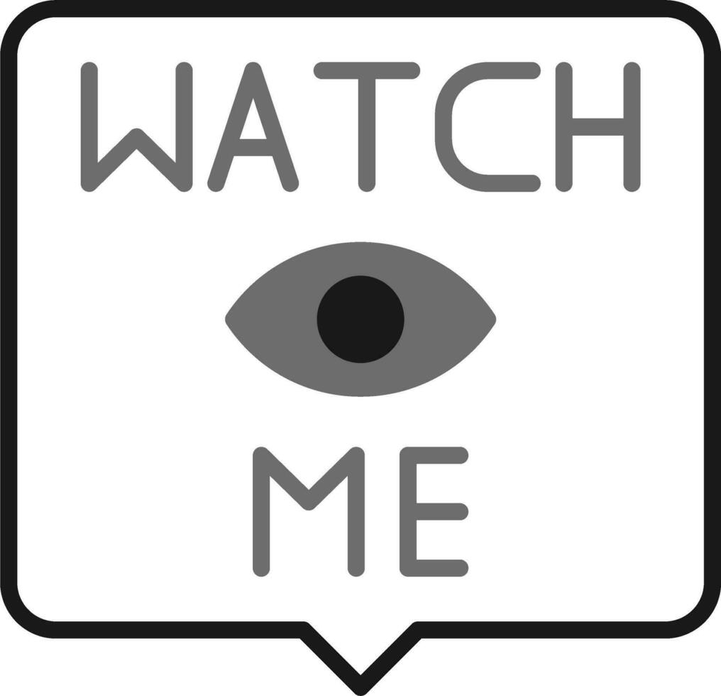 Watch Me Vector Icon