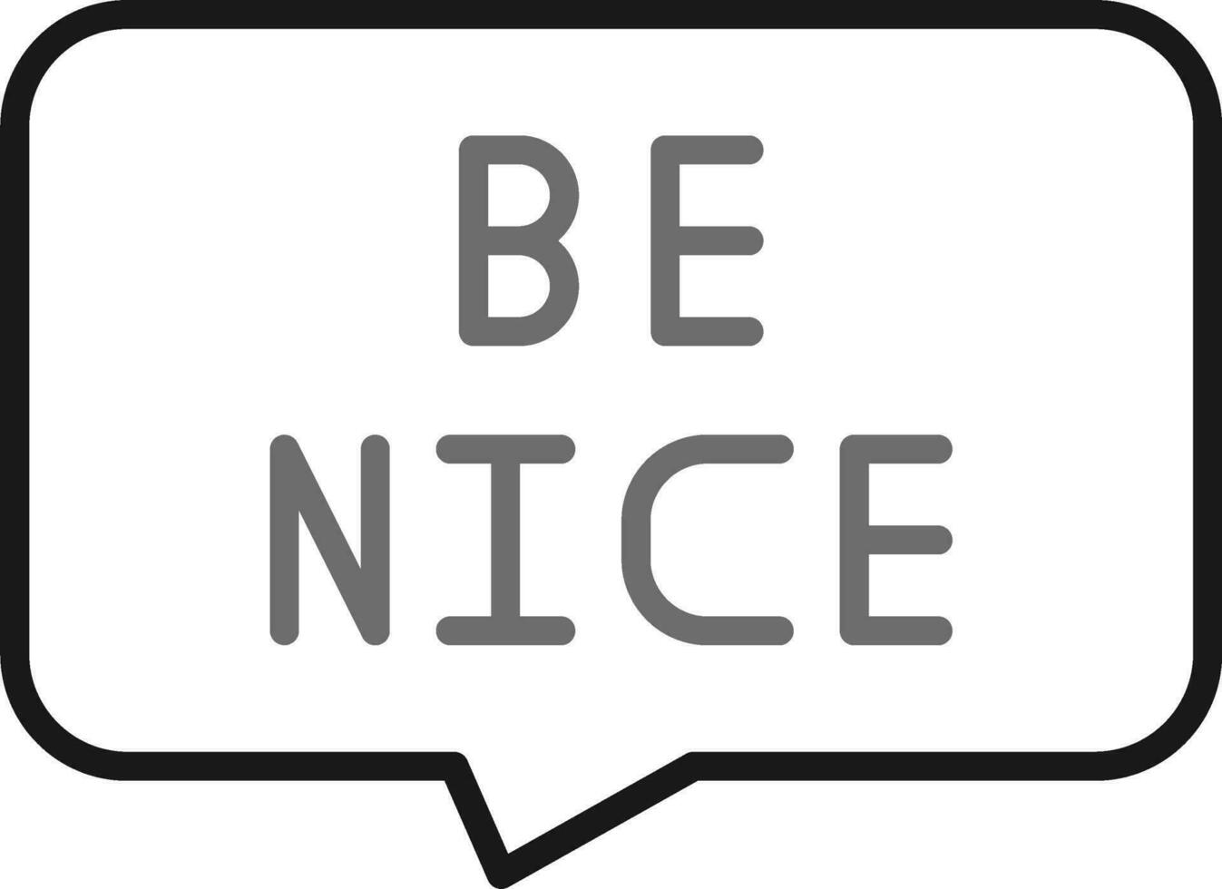 Be Nice Vector Icon