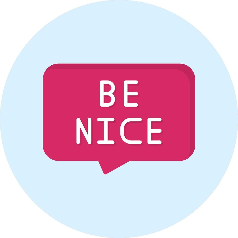 Be Nice Vector Icon