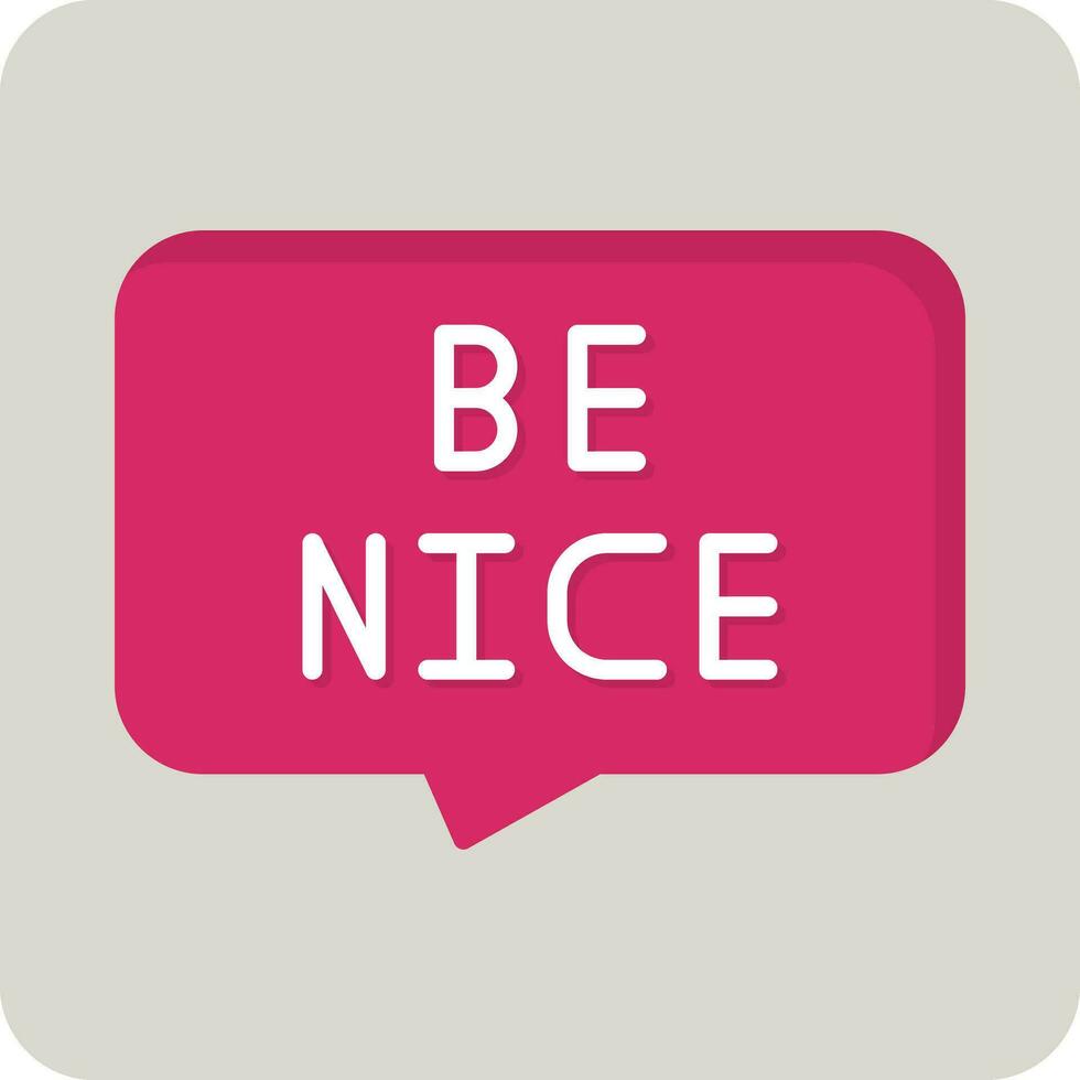 Be Nice Vector Icon