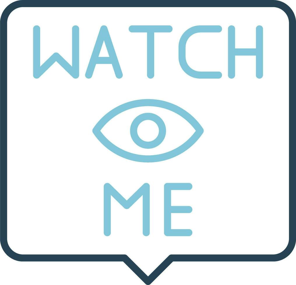 Watch Me Vector Icon
