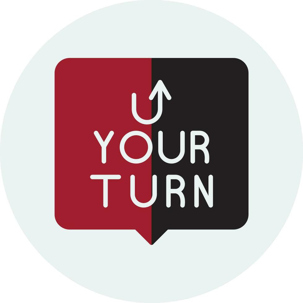 Your Turn Vector Icon