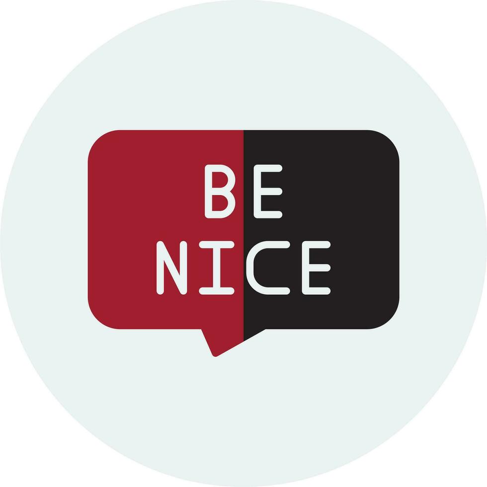 Be Nice Vector Icon