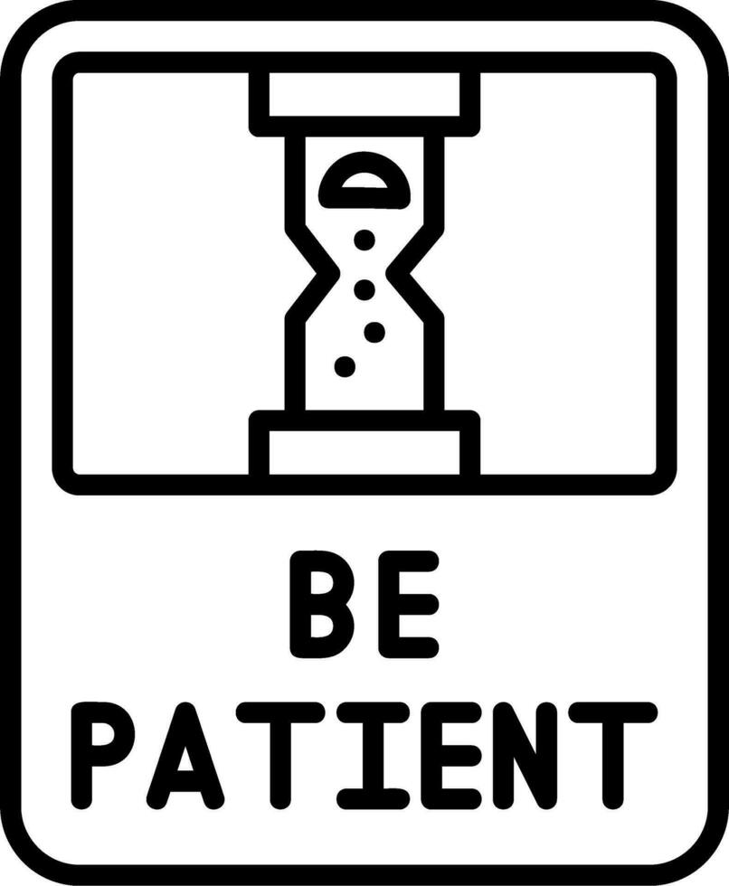 Be Patient Vector Icon