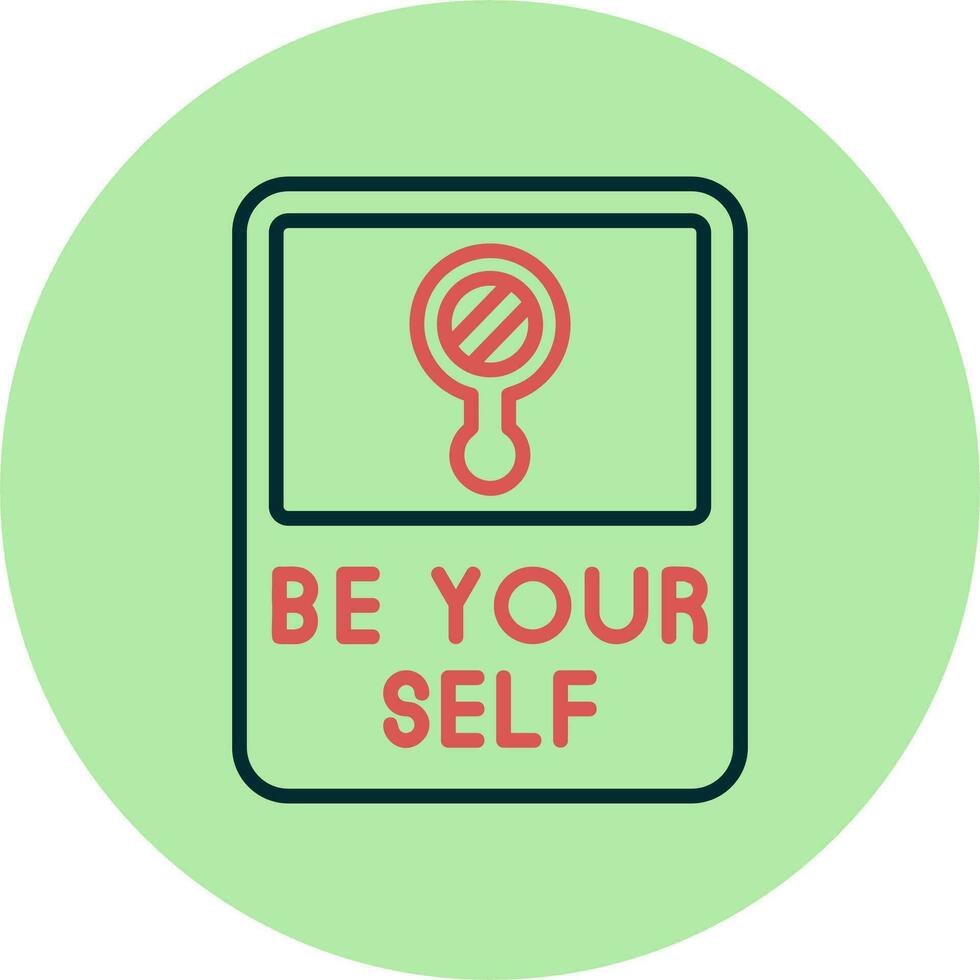 Be Yourself Vector Icon