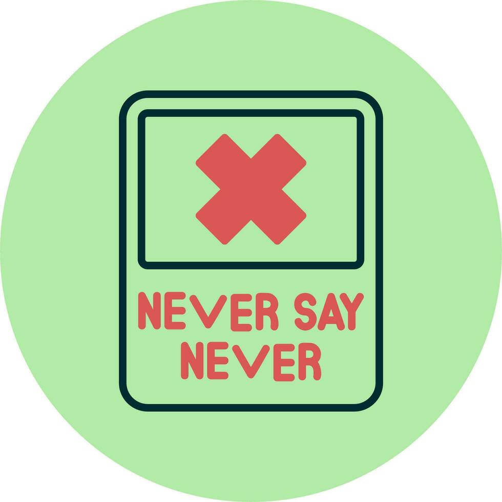 Never Say Never Vector Icon