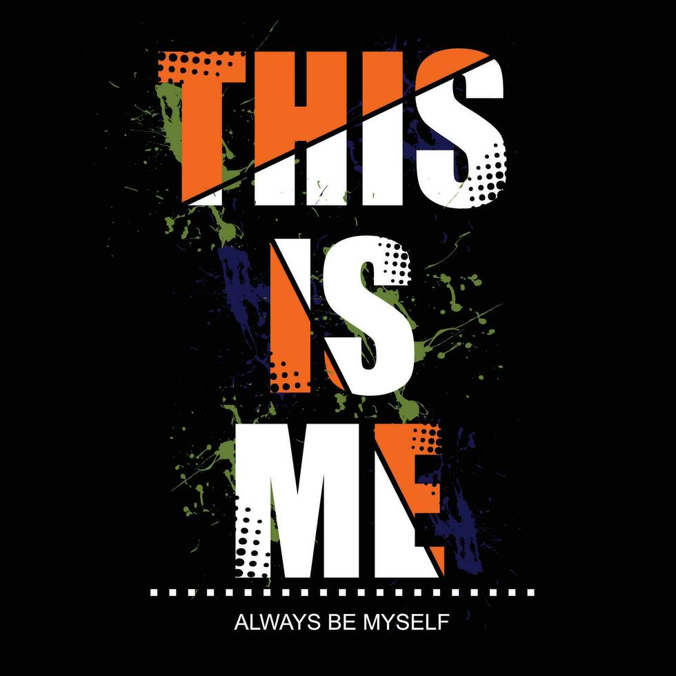 this is me slogan tee graphic typography for print t shirt illustration vector art style