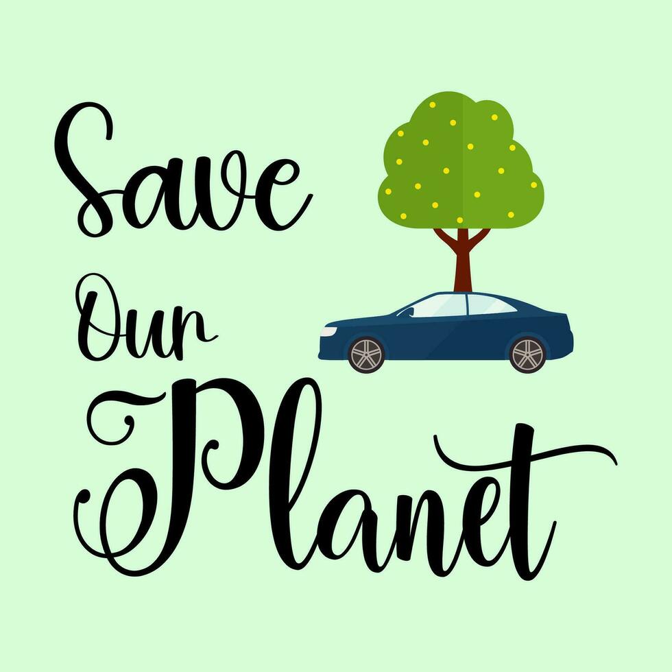 Lettering save our planet vector