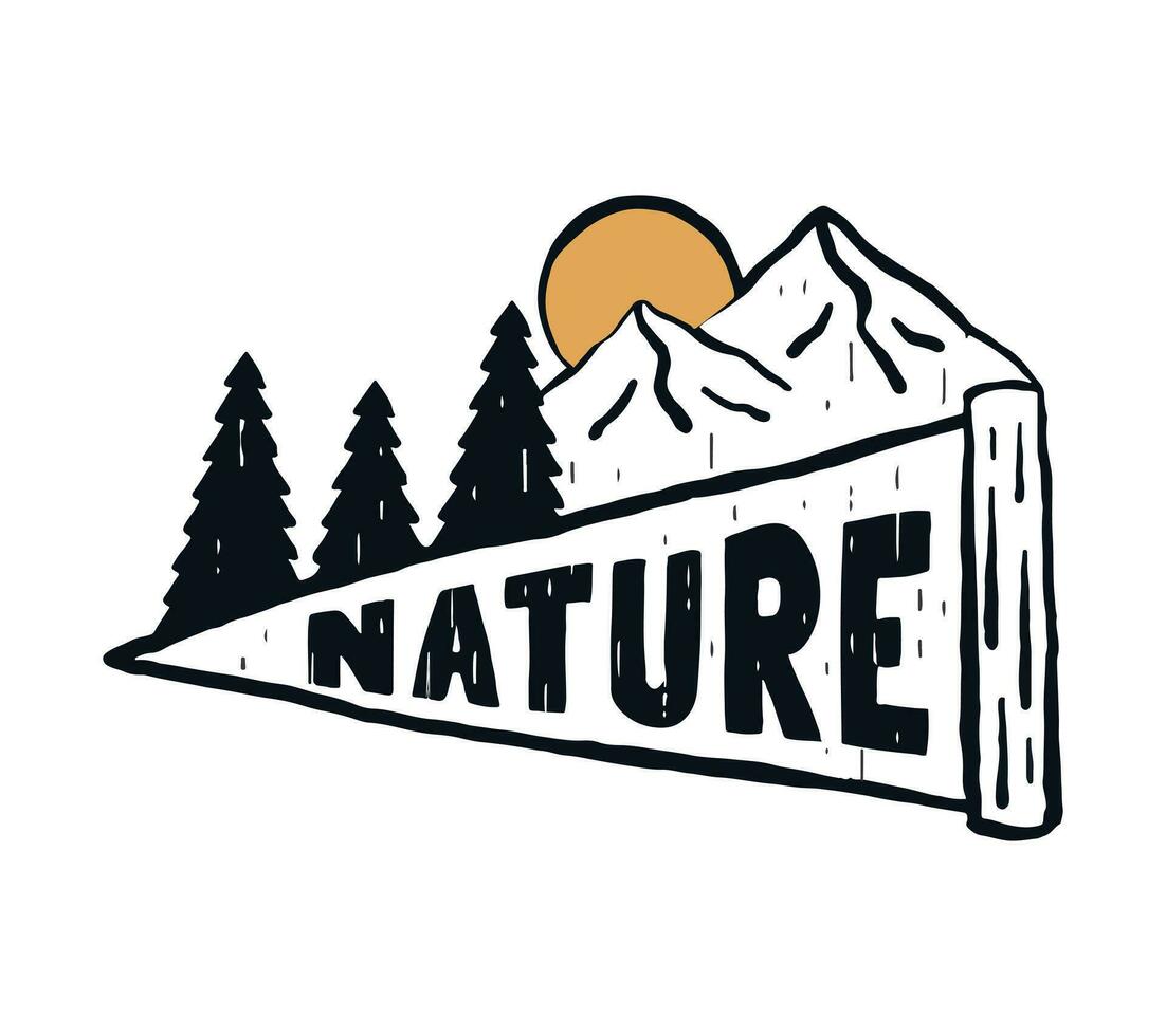 The nature mountain vector hand drawing for t shirt, badge, sticker illustration