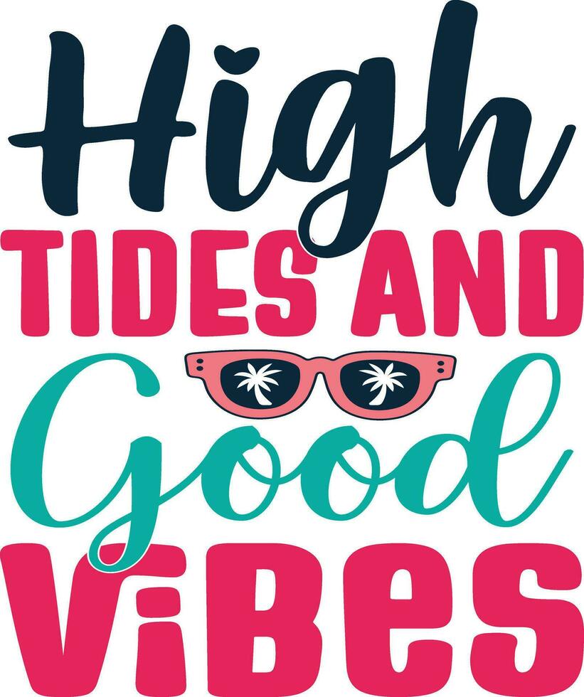 high tides and good vibes vector