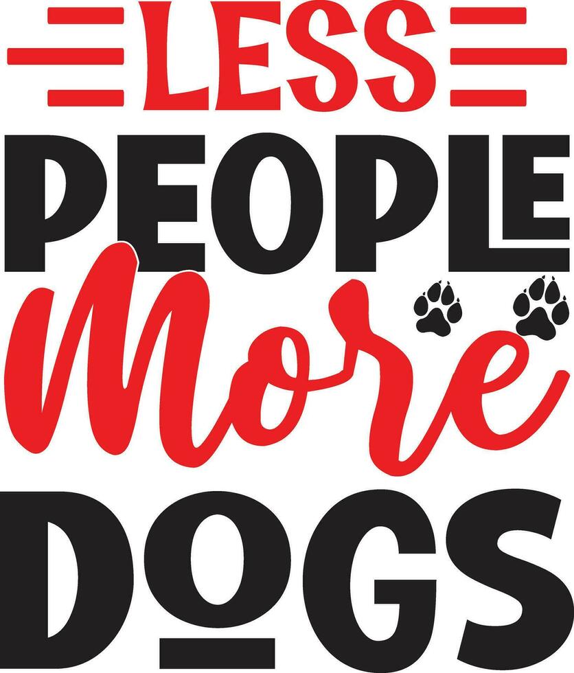 less people more dogs vector