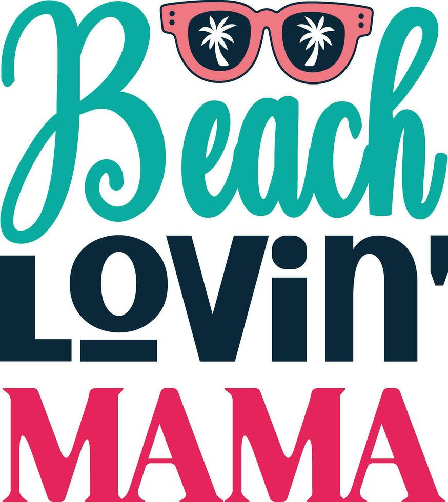 beach lovin' mama vector