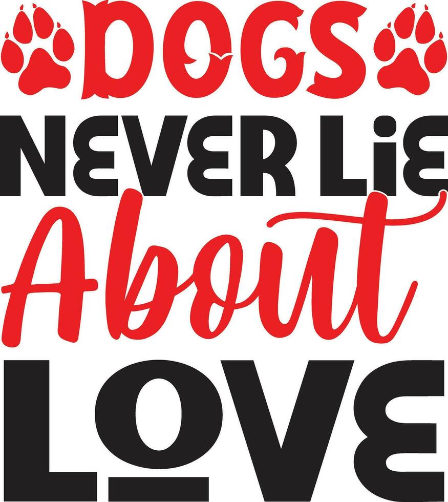 dogs never lie about love vector