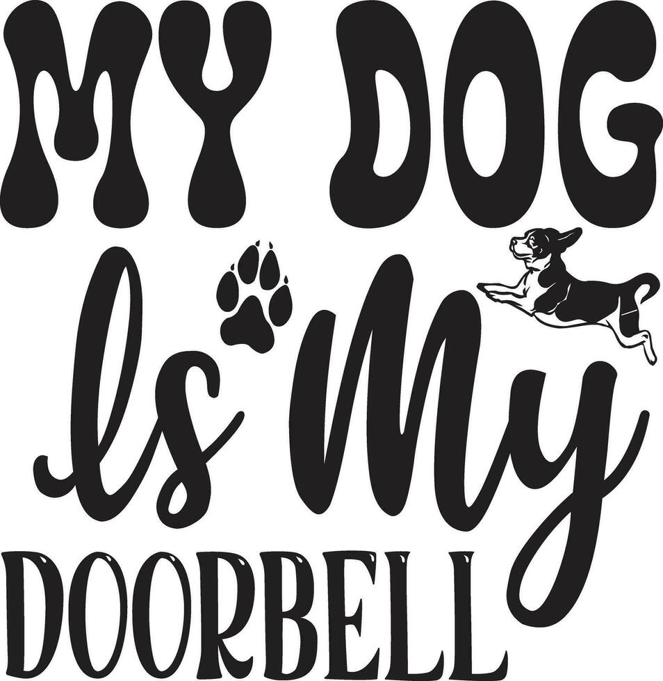 my dog is my doorbell vector