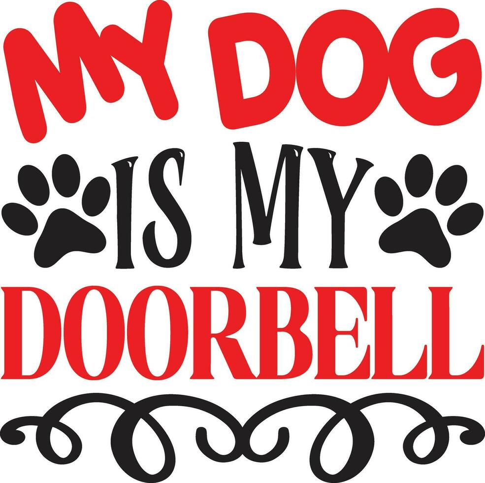 my dog is my doorbell vector