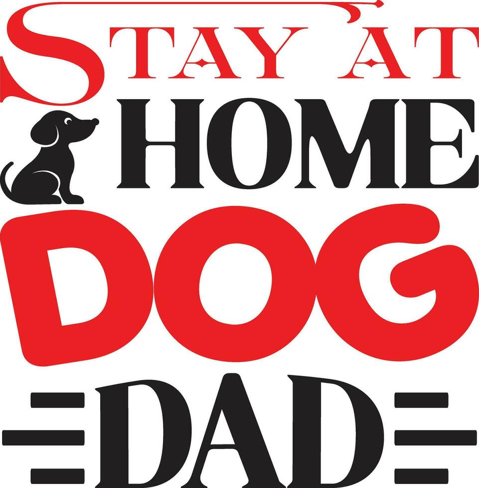 stay at home dog dad vector