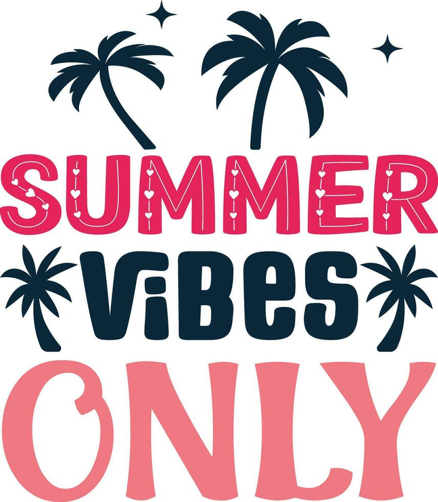 summer vibes only vector