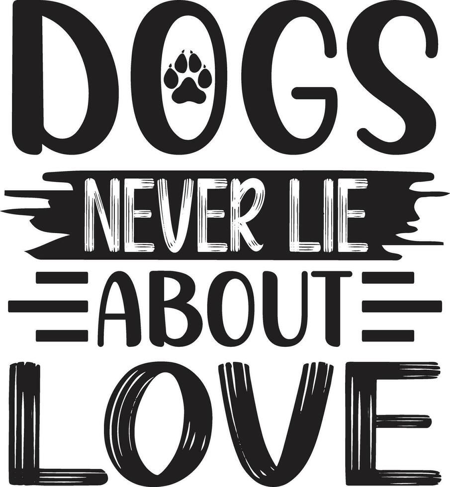 dogs never lie about love vector