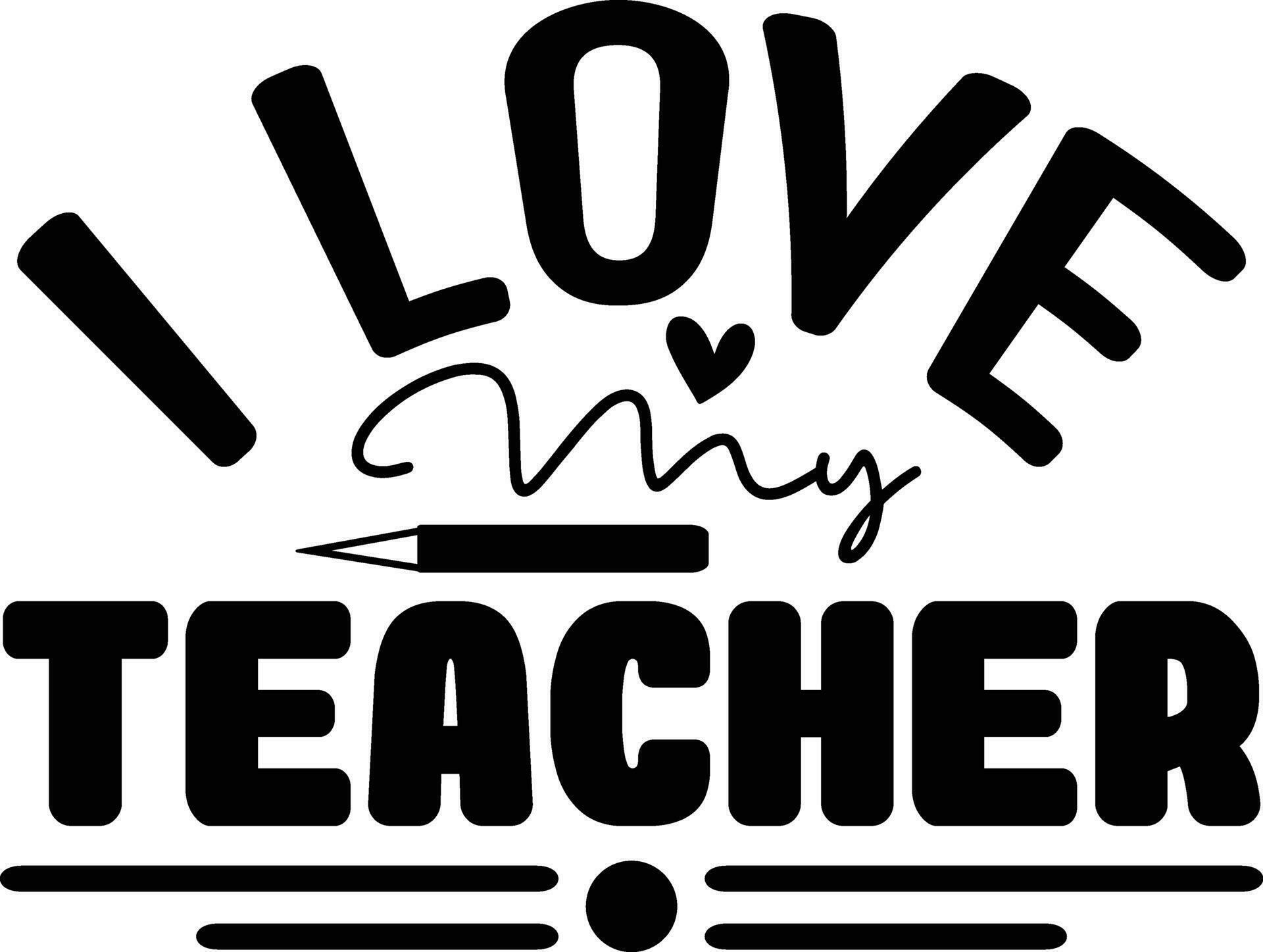 i-love-my-teacher-31093687-vector-art-at-vecteezy