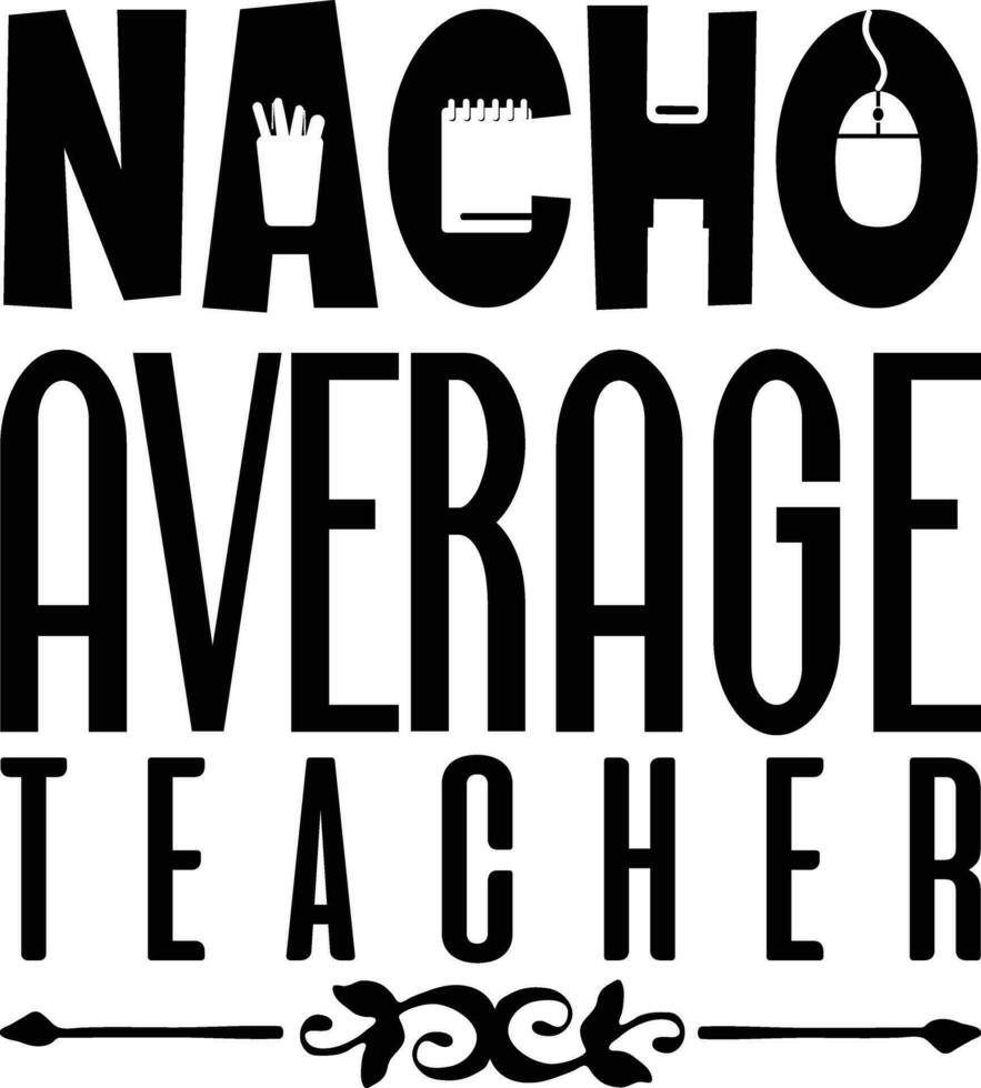 nacho average teacher vector
