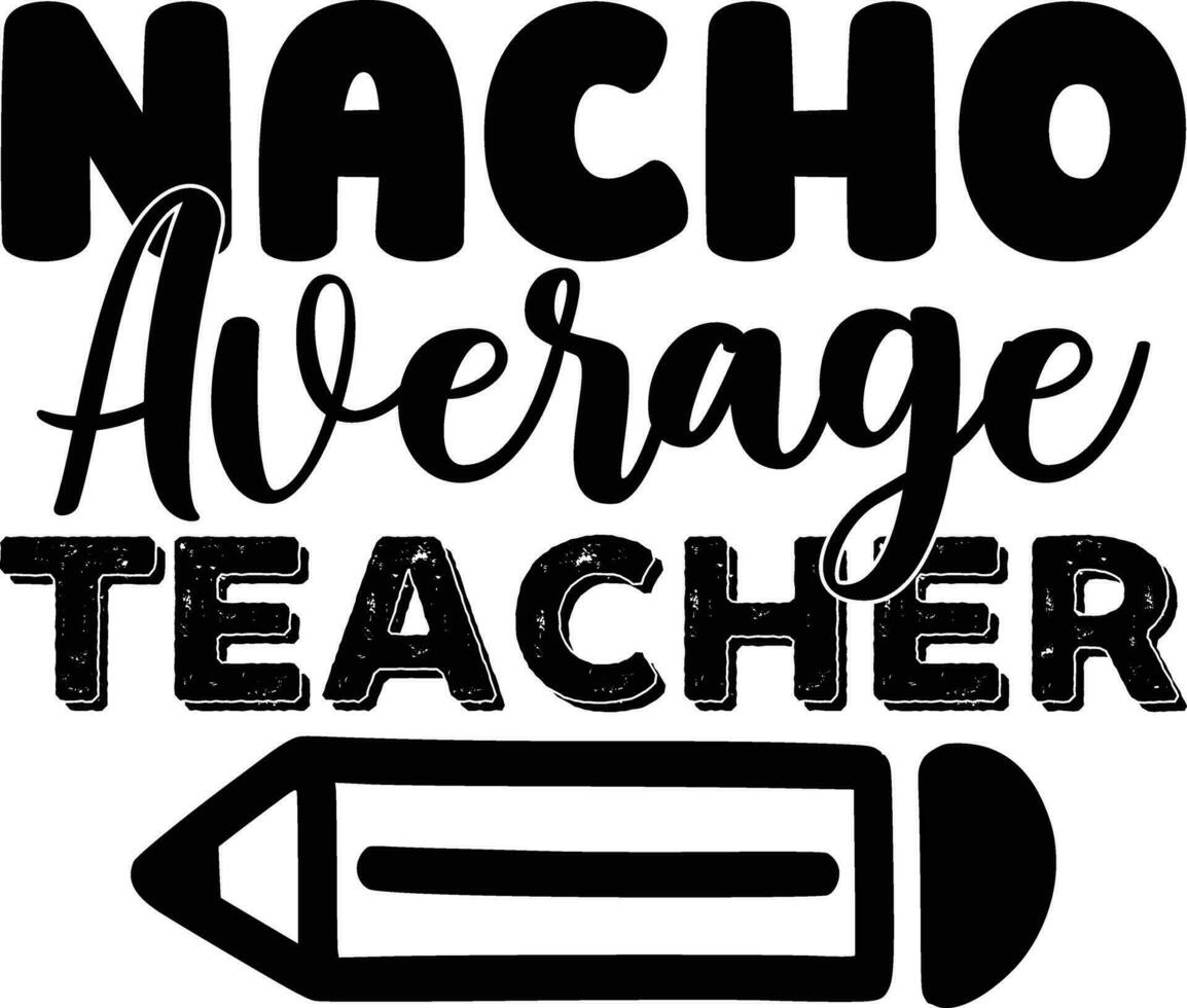 nacho average teacher vector