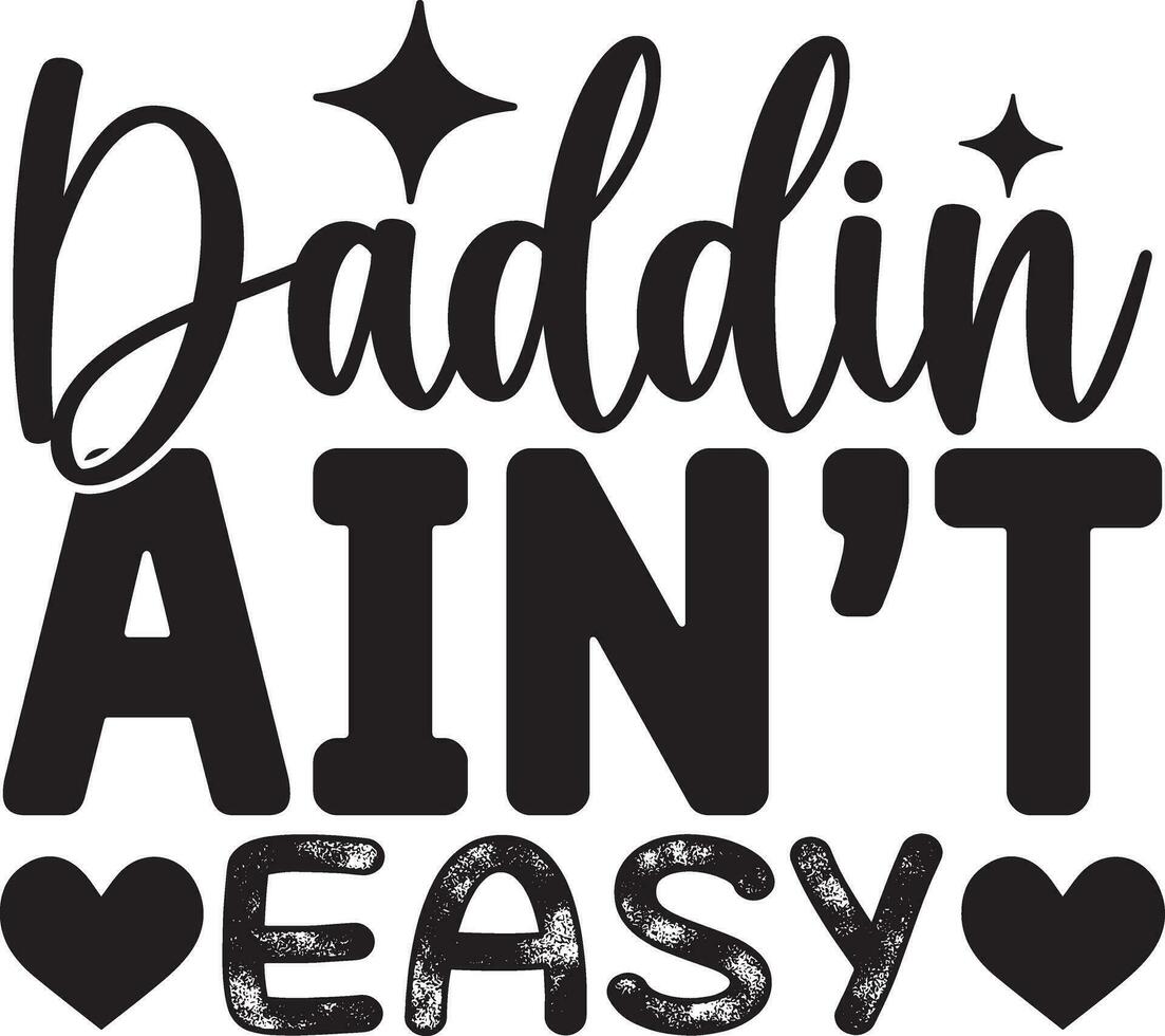 daddin ain't easy vector