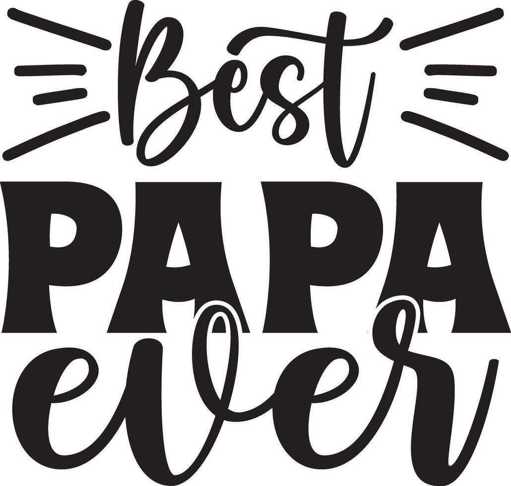 best papa ever vector