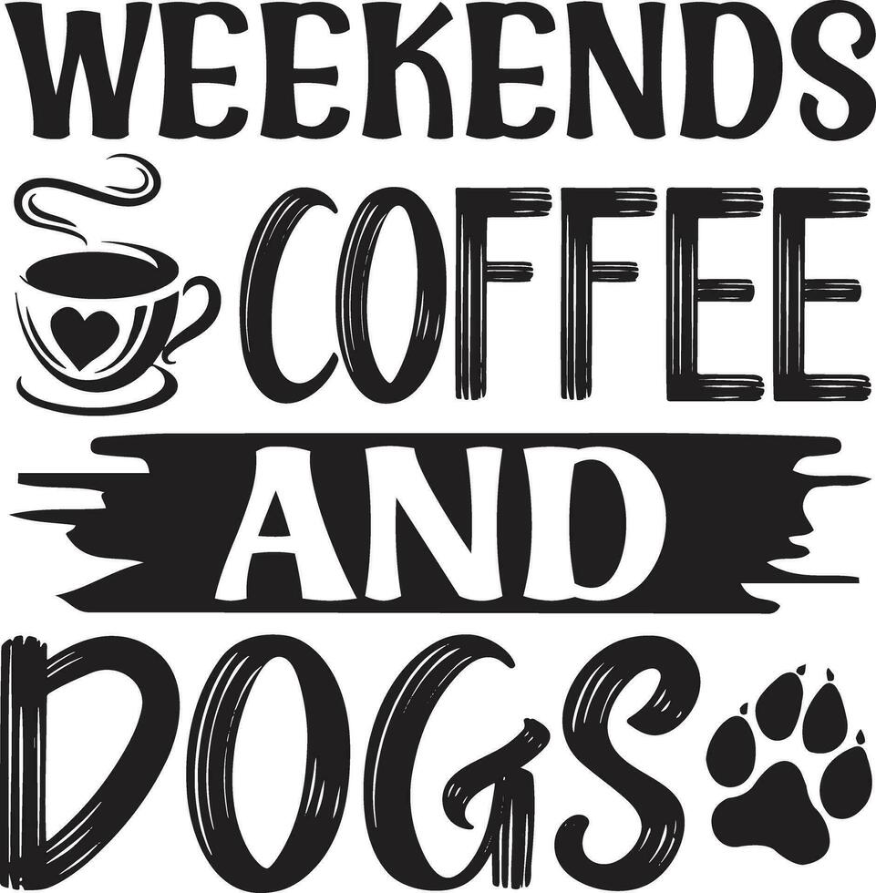 weekends coffee and dogs vector