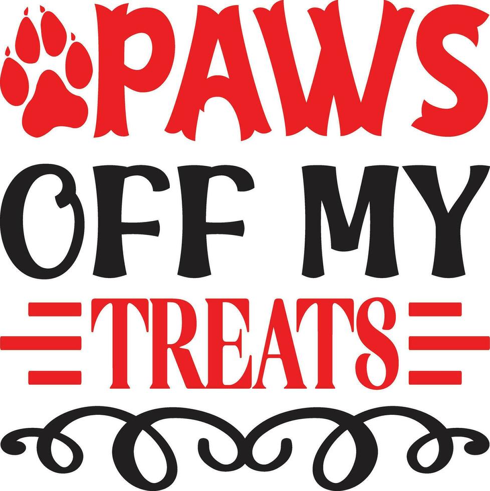 paws off my treats vector