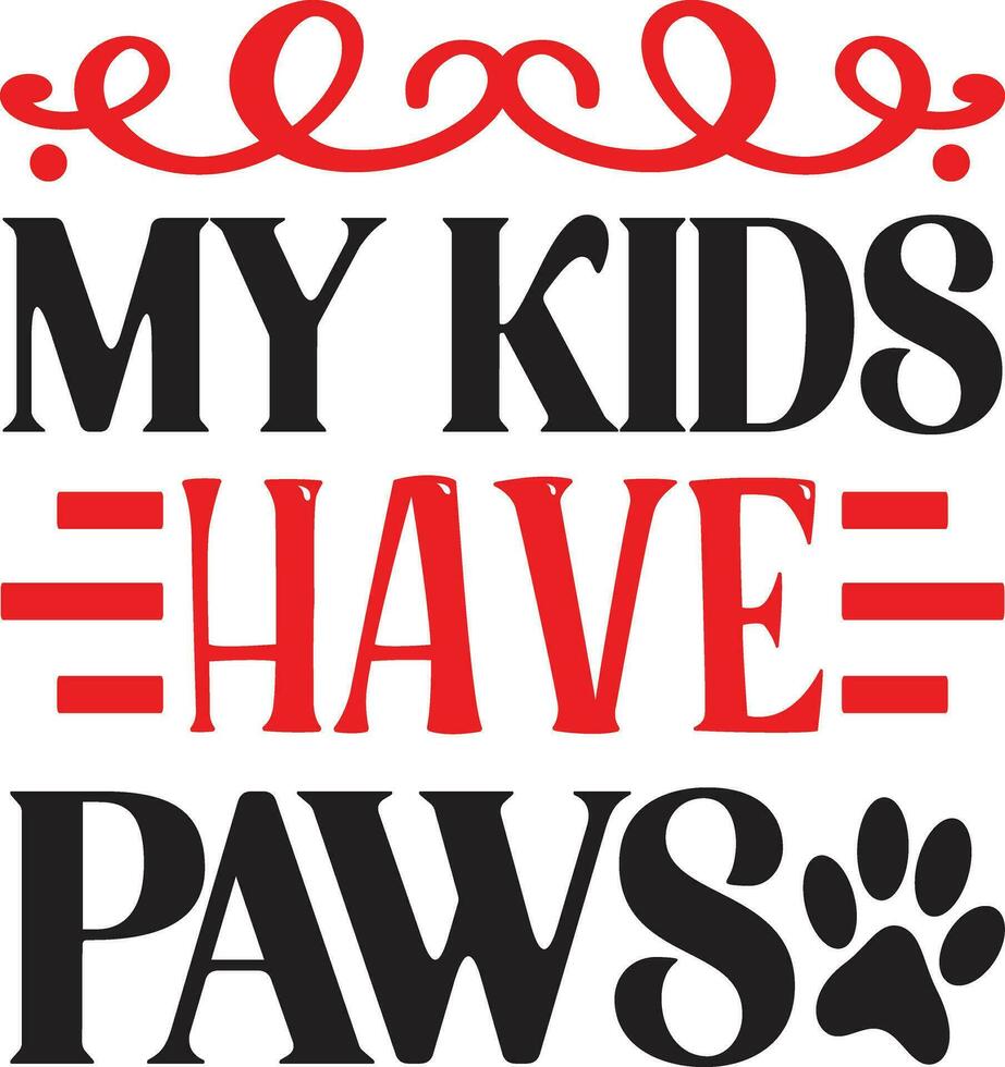 my kids have paws vector