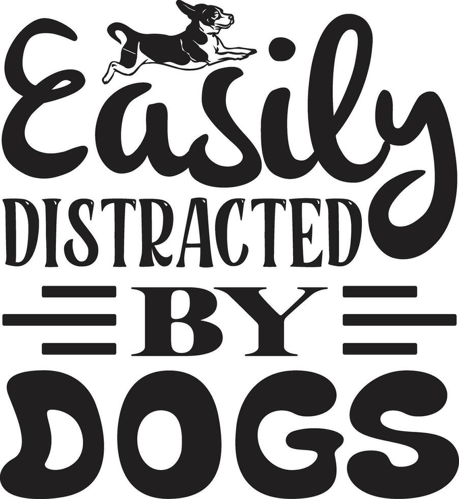 easily distracted by dogs vector