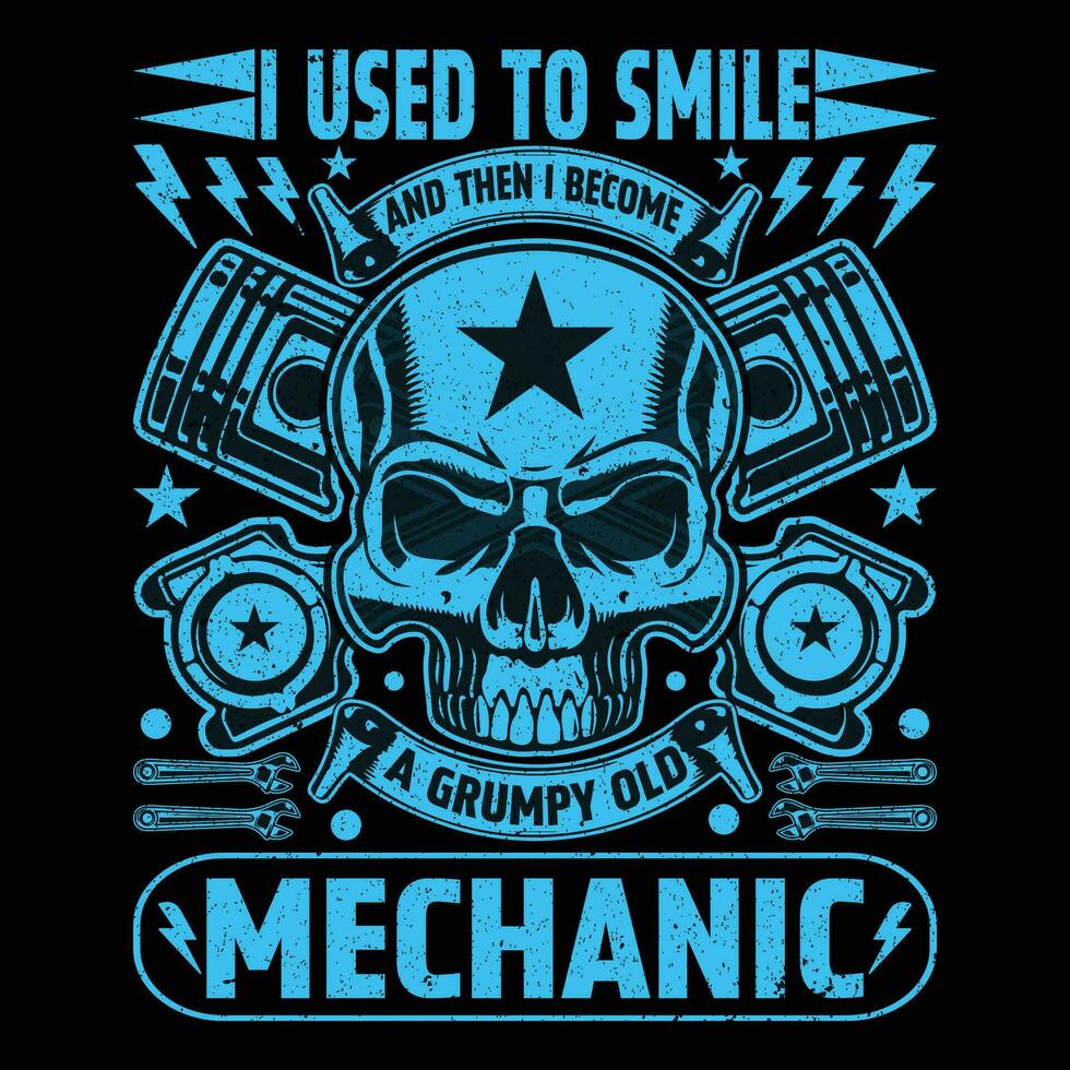 yo usado a sonrisa y luego yo volverse un gruñón antiguo mecánico camiseta vector