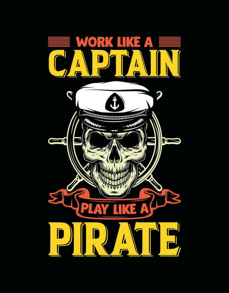 trabajar como un capitán jugar como un pirata vector