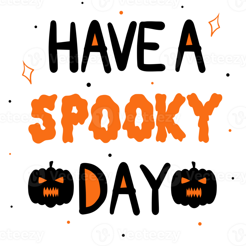 Have A Spooky Day Halloween Lettering Quote png