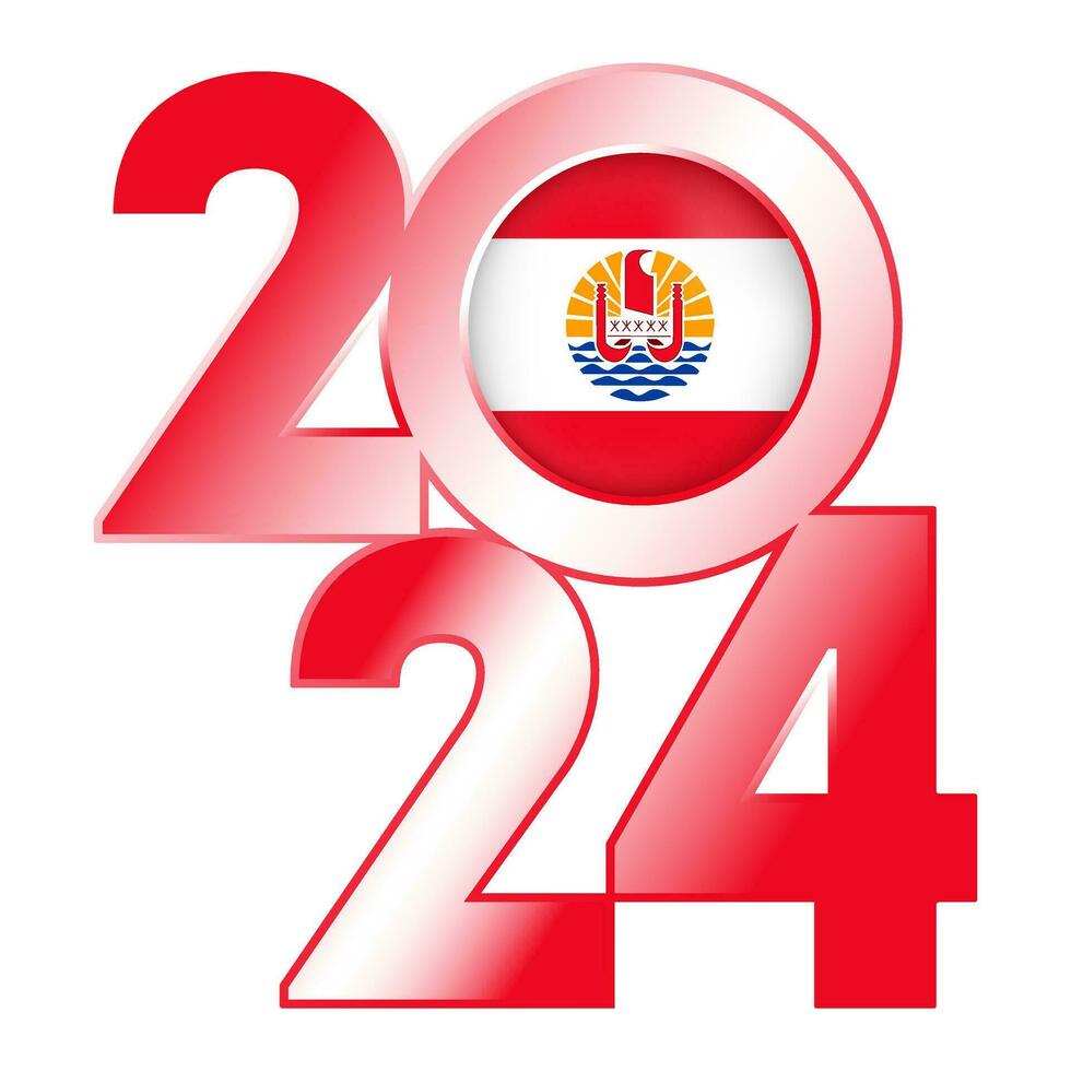 Happy New Year 2024 banner with French Polynesia flag inside. Vector illustration.