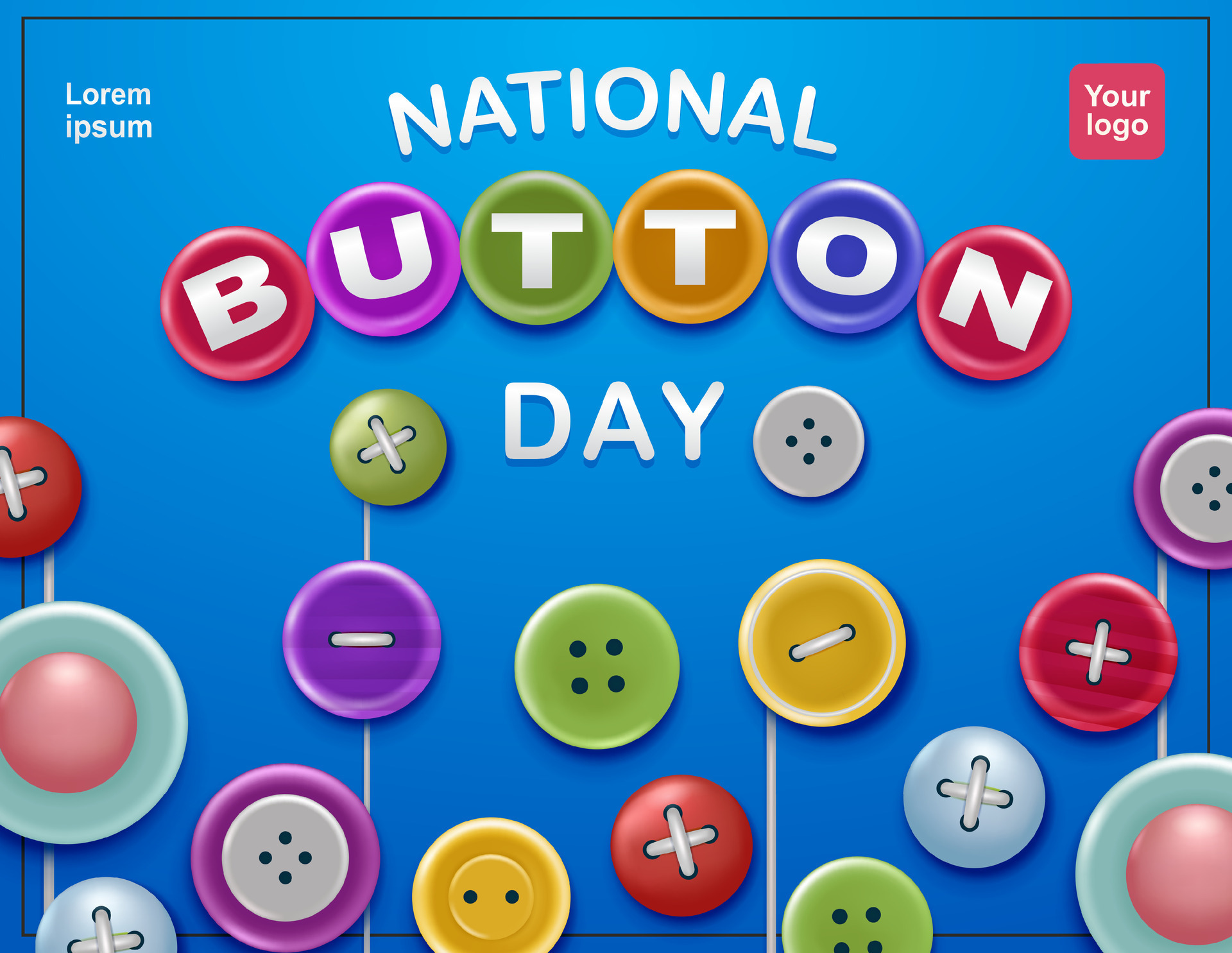 National Button Day. Different colors of buttons. 3d vector, suitable
