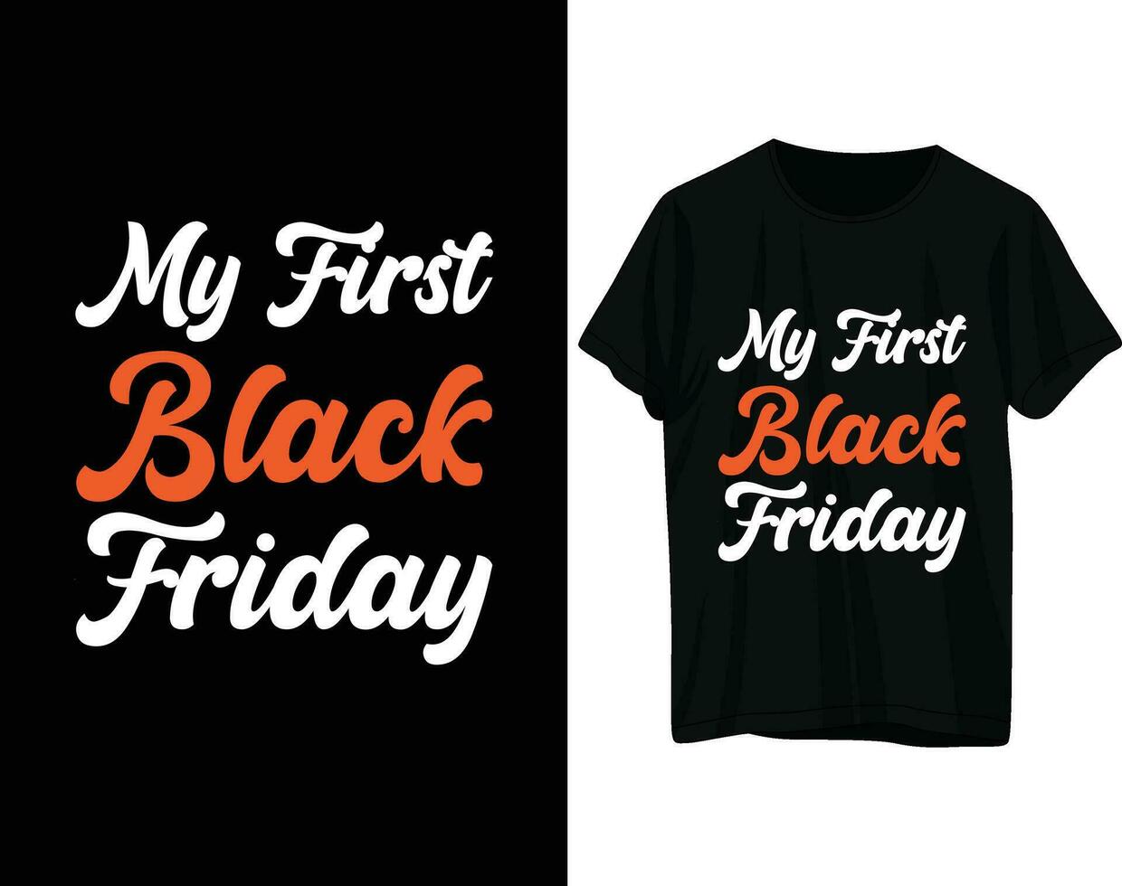 My first black friday tshirt design vector