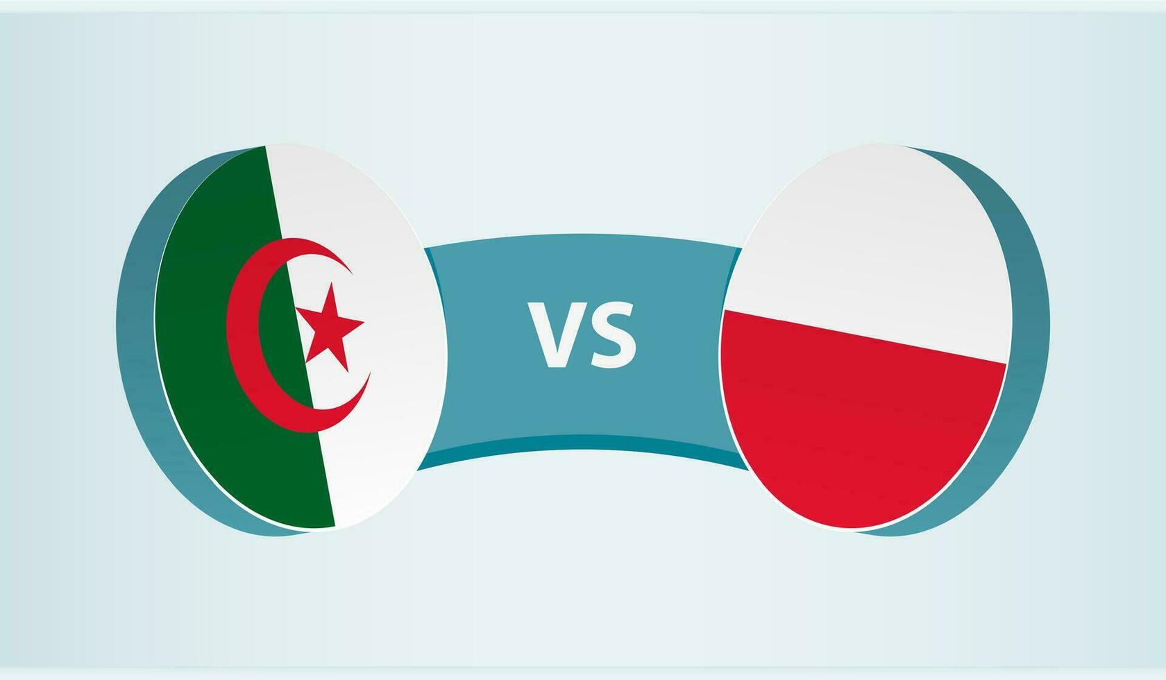 Algeria versus Poland, team sports competition concept. vector