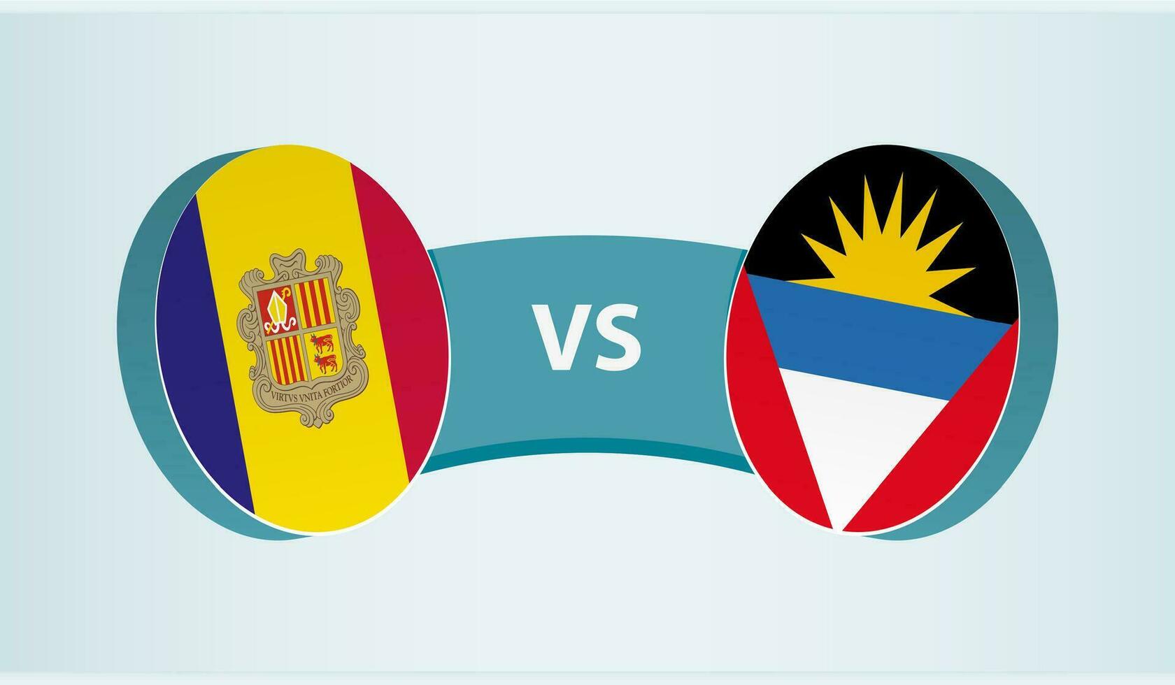 Andorra versus Antigua and Barbuda, team sports competition concept. vector
