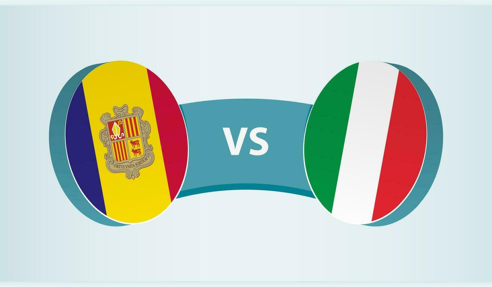 Andorra versus Italy, team sports competition concept. vector