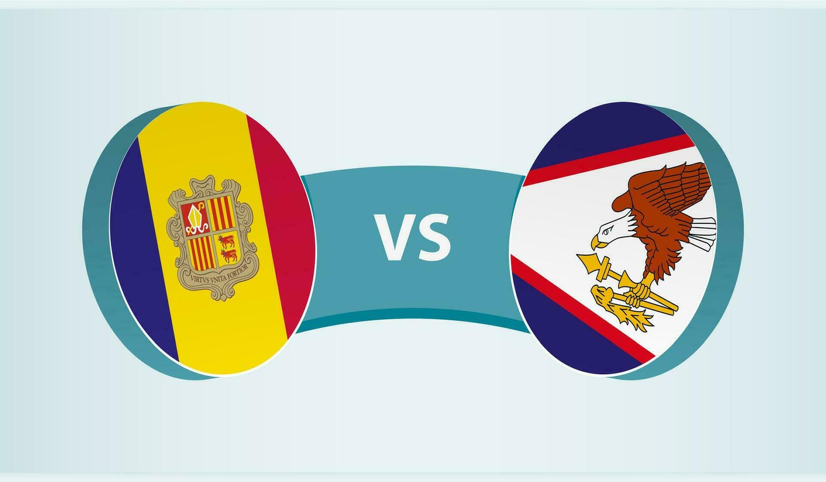 Andorra versus American Samoa, team sports competition concept. vector