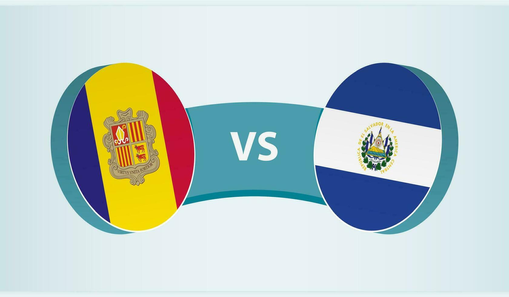 Andorra versus El Salvador, team sports competition concept. vector