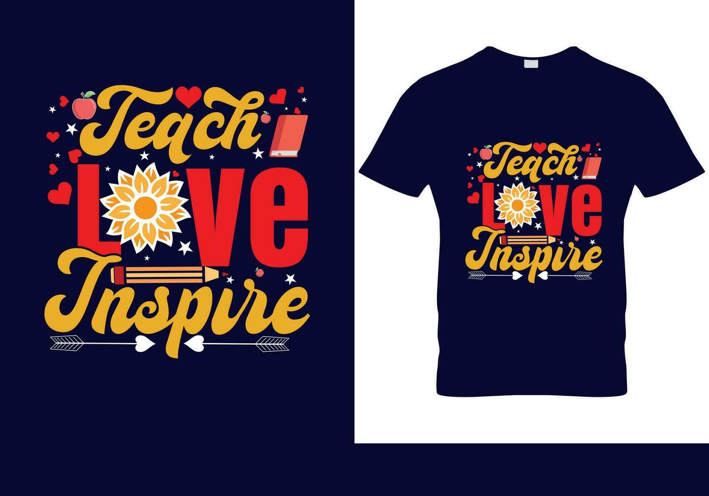 Vector teach love inspire tshirt design back to school tshirt design